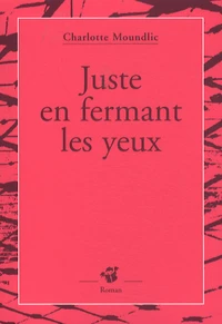 Juste en fermant les yeux