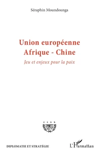 Union européenne - Afrique - Chine