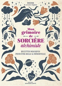 Mon grimoire de sorcière alchimiste
