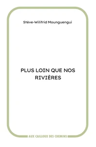 Plus loin que nos rivières