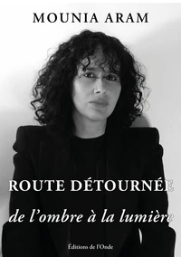 Route détournée de l'ombre à la lumière