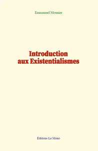 Introduction aux Existentialismes