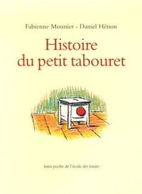 Histoire du petit tabouret