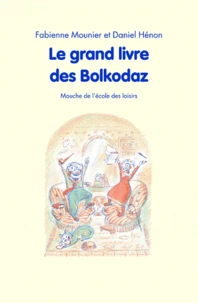 Le grand livre des Bolkodaz