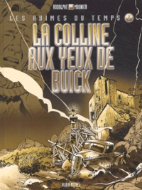  Mounier et  Rodolphe - Les abîmes du temps Tome 4 : La colline aux yeux de Buick.