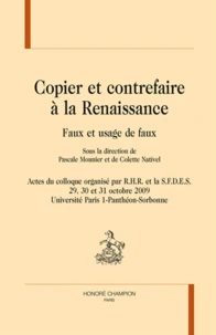 Copier et contrefaire à la Renaissance : faux et usage de faux