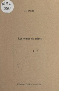 Les temps du miroir