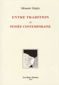 Mounir Hafez - Entre tradition et pensée contemporaine.