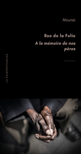  Mounsi - Rue de la Folie - A la mémoire de nos pères.