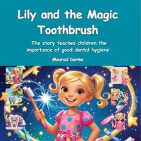 Lily and the Magic Toothbrush