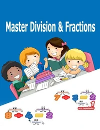 Master Division &amp; Fractions