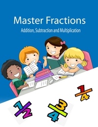  Mourad Boufadene - Master Fracions Addition, Subtraction And Multiplication.
