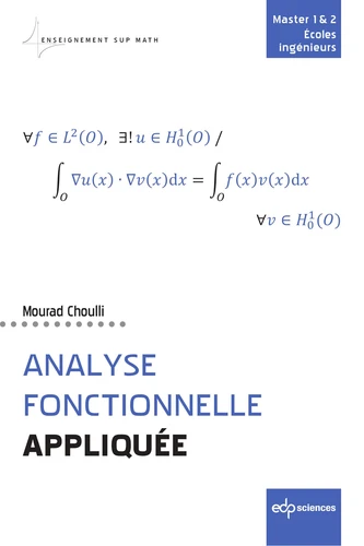 Image de l'ouvrage : Analyse fonctionnelle appliquée : master 1 & 2, écoles ingénieurs de Mourad Chouli