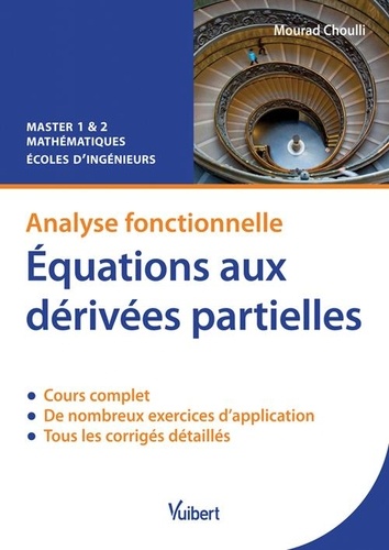 Mourad Choulli - Equations aux dérivées partielles - Analyse fonctionnelle, cours et exercices corrigés.