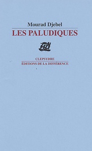 Mourad Djebel - Les Paludiques.