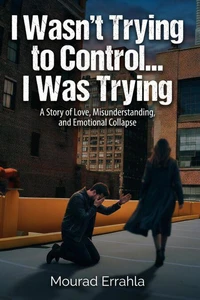 I Wasn't Trying to Control... I Was Trying