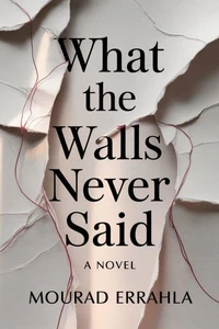 What the Walls Never Said