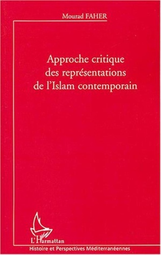 Mourad Faher - Approche critique des représentations de l'Islam contemporain.