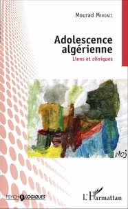 Mourad Merdaci - Adolescence algérienne - Liens et cliniques.