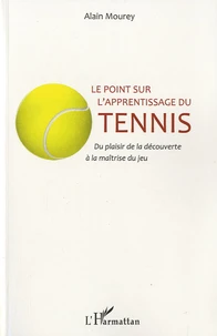 Le point sur l'apprentissage du tennis