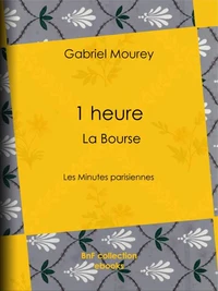 1 heure : La Bourse