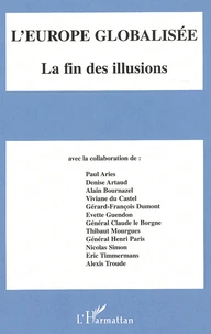 L'Europe Globalisee. La Fin Des Illusions