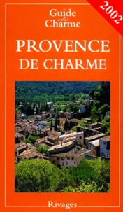 Provence De Charme. Edition 2002