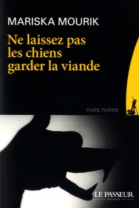 Ne laissez pas les chiens garder la viande