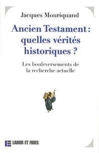 Ancien Testament : quelles vérités historiques ?