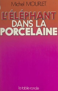 L'éléphant dans la porcelaine