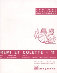 Remi Et Colette Lecture Ecriture Orthographe. Premier Livret, Premier Cahier, Du Debut A La Page 27