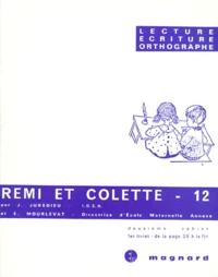 Remi Et Colette Lecture Ecriture Orthographe. Premier Livret, Deuxieme Cahier