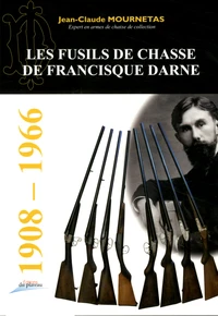 Les fusils de chasse de Francisque Darne