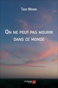 On ne peut pas mourir dans ce monde
