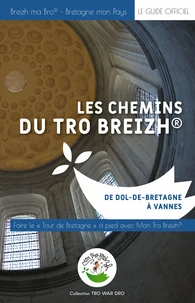 Les chemins du Tro Breizh de Dol-De-Bretagne à Vannes