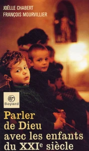 Parler de Dieu avec les enfants du XXIe siècle