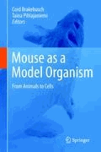Cord Brakebusch - Mouse as a Model Organism - From Animals to Cells.