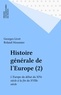  Mousnier et G Livet - Histoire générale de l'Europe  Tome 2 - L'Europe du début du XIV% à la fin du XVIIIJ siècle.
