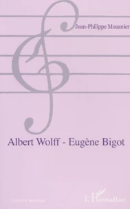 Albert Wolff - Eugene Bigot