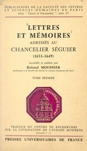 Lettres et mémoires adressés au chancelier Séguier (1)