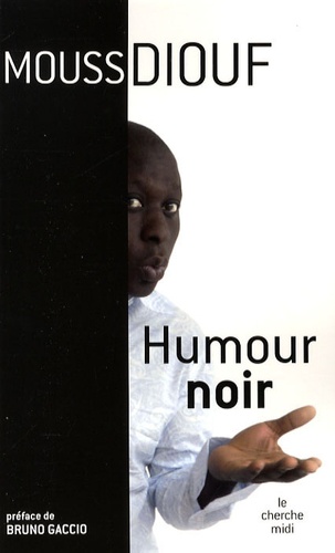 Mouss Diouf - Humour noir.