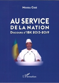 Téléchargements gratuits pour les livres en ligneAu service de la nation. Discours d'IBK 2013-2019 parMoussa Cissé9782343193144 en francais