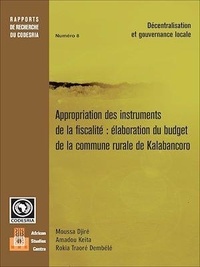 Moussa Djiré et Amadou Keita - Appropriation des instruments de la fiscalité élaboration du budget de la commune rurale de Kalabancoro.
