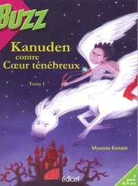 Moussa Konaté - Kanuden contre coeur ténébreux Tome 1.