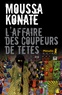 Moussa Konaté - L'affaire des coupeurs de têtes.