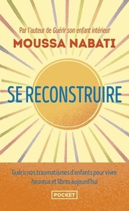 Moussa Nabati - Se reconstruire - La blessure est l'endroit par où la lumière pénètre en vous.