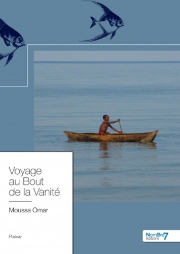 Moussa Omar - Voyage au Bout de la Vanité.