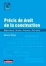 Moussa Thioye - Précis de droit de la construction - Régime général - Garanties - Assurances - Droit spécial.
