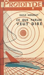 Ce que parler veut dire (1)