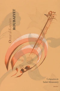 Omar al-Kayyâm Roubaiyet